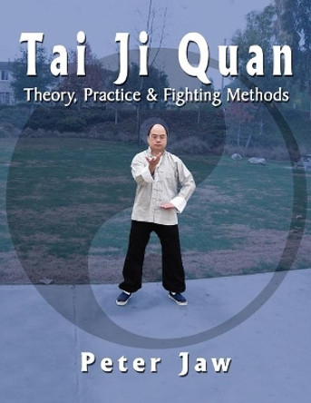 Tai Ji Quan by Peter Jaw 9781420833454