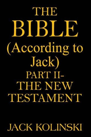 The BIBLE(According to Jack) by JACK KOLINSKI 9781420840773