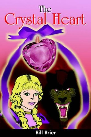 The Crystal Heart by Bill Brier 9781420899528