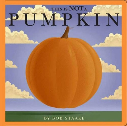 This Is Not a Pumpkin by Bob Staake 9781416933533