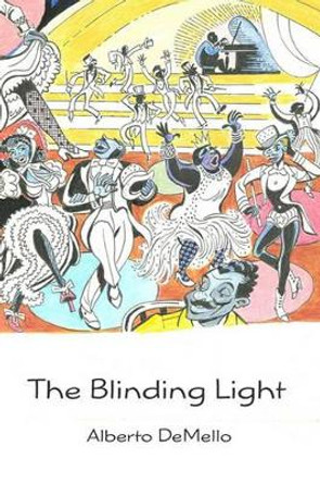 The Blinding Light: Blind Tom by Alberto Demello 9781419644245