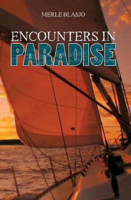 Encounters in Paradise by Merle Blasjo 9781419651724
