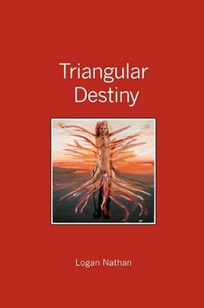 Triangular Destiny by Logan Nathan 9781419657511