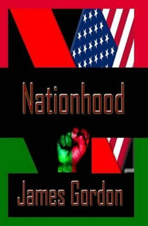 Nationhood by James Gordon 9781419661716