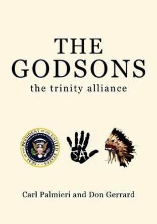 The Godsons: The Trinity Alliance by Carl Palmieri 9781419675140