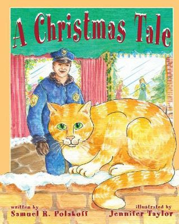 A Christmas Tale by Samuel R Polakoff 9781419675720