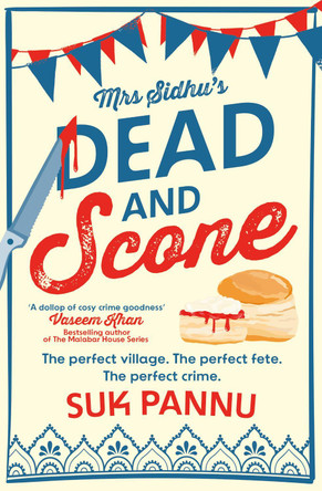 Mrs Sidhu’s ‘Dead and Scone’ by Suk Pannu 9780008562960