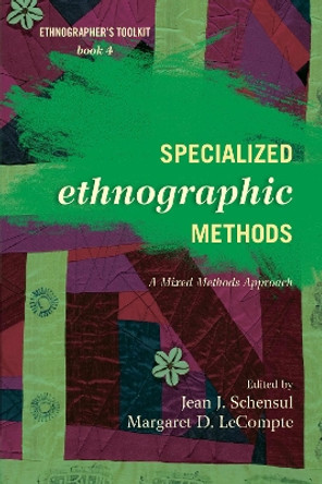 Specialized Ethnographic Methods: A Mixed Methods Approach by Jean J. Schensul 9780759122055