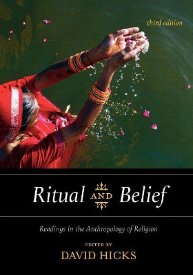 Ritual and Belief: Readings in the Anthropology of Religion by David Hicks 9780759111561
