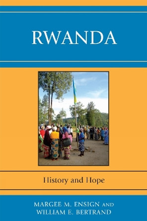 Rwanda: History and Hope by Margee M. Ensign 9780761849421