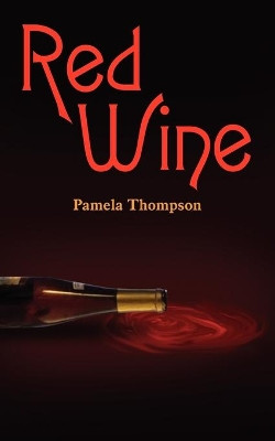 Red Wine by Pamela Thompson 9781420830576