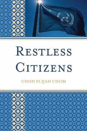 Restless Citizens by Udoh Elijah Udom 9780761852247