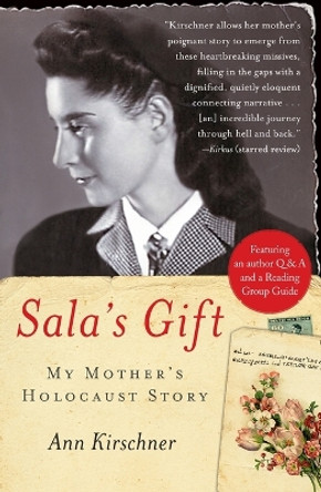 Sala's Gift: My Mother's Holocaust Story by Ann Kirschner 9781416541707