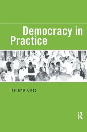 Democracy in Practice by Helena Catt