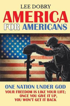 America for Americans by Lee Dobry 9781098014346