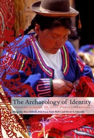 Archaeology of Identity by Margarita Diaz-Andreu