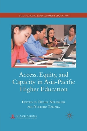 Access, Equity, and Capacity in Asia-Pacific Higher Education by Y. Tanaka 9781349286652