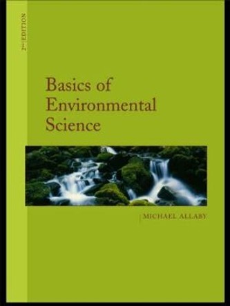 Basics of Environmental Science by Michael Allaby