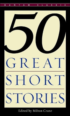 50 Great Short Stories by Milton Crane 9780812415636