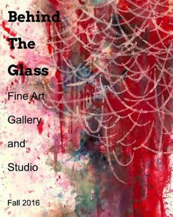 Behind The Glass Fine Art Gallery by Natalie Roseman 9781367277861