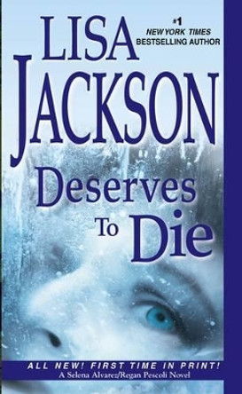 Deserves To Die by Lisa Jackson 9781420118520