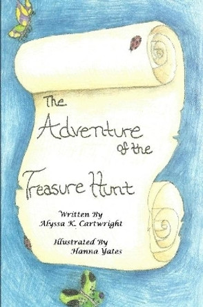 The Adventure of  Treasure Hunt by Alyssa Cartwright 9781387027446