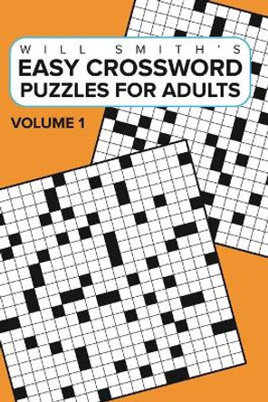 Easy Crossword Puzzles For Adults -Volume 1 by Will Smith 9781367957077