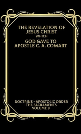 Apostolic Order: The Sacraments by Clayton Cowart 9781387444069