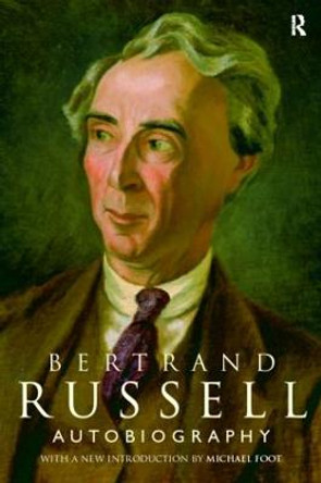 The Autobiography of Bertrand Russell by Bertrand Russell