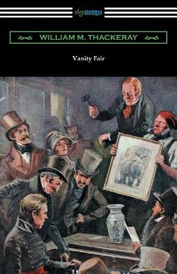 Vanity Fair (Illustrated by Charles Crombie with an Introduction by John Edwin Wells) by William Makepeace Thackeray 9781420956719