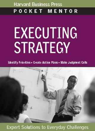 Executing Strategy by Harvard Business School Press 9781422128893
