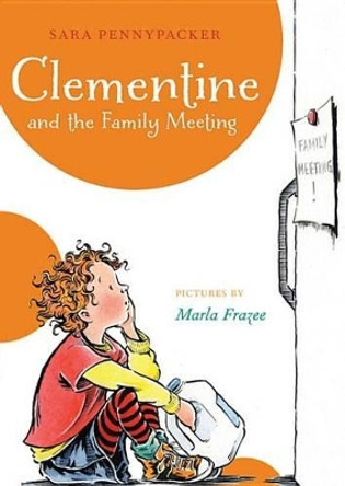 Clementine and the Family Meeting (a Clementine Book) by Sara Pennypacker 9781423124368