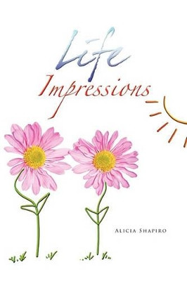 Life Impressions by Alicia Shapiro 9781425757809