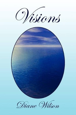 Visions by Diane Wilson 9781425794491