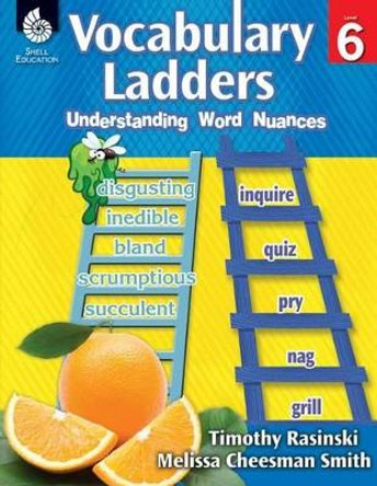 Vocabulary Ladders: Understanding Word Nuances by Timothy Rasinski 9781425813055