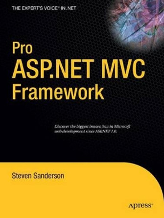 Pro ASP.NET MVC Framework by Steven Sanderson 9781430210078