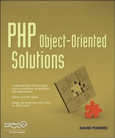 PHP Object-Oriented Solutions by David Powers 9781430210115