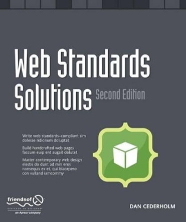 Web Standards Solutions: The Markup and Style Handbook, Special Edition by Dan Cederholm 9781430219200