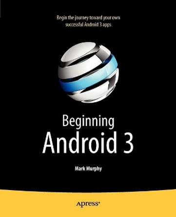 Beginning Android 3 by Mark Murphy 9781430232971