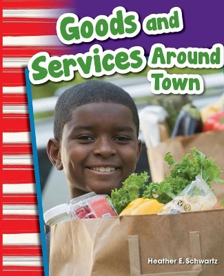 Goods and Services Around Town by Heather Schwartz 9781433369780