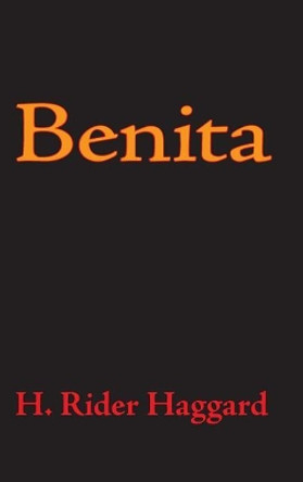 Benita by Sir H Rider Haggard 9781434115225