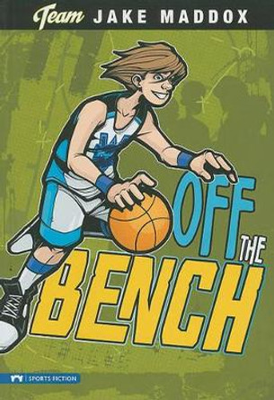 Off the Bench by Jake Maddox 9781434222787