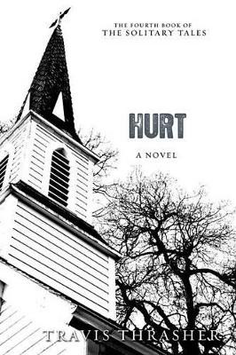 Hurt by Travis Thrasher 9781434764164