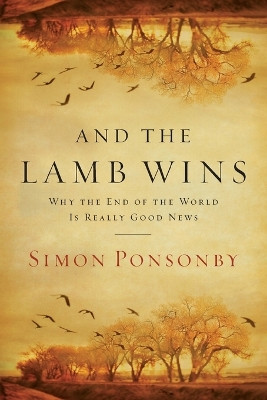And the Lamb Wins by Ponsonby Simon 9781434767554