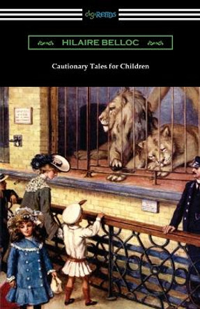 Cautionary Tales for Children by Hilaire Belloc 9781420966091