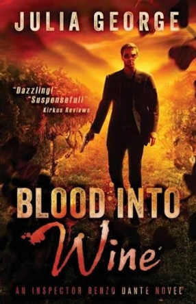 Blood into Wine by Julia George 9781434863119