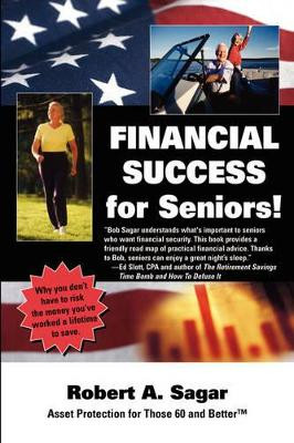 Financial Success for Seniors by Robert A Sagar 9781421898049