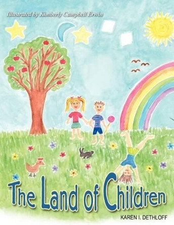 The Land of Children by Karen Dethloff 9781434918598