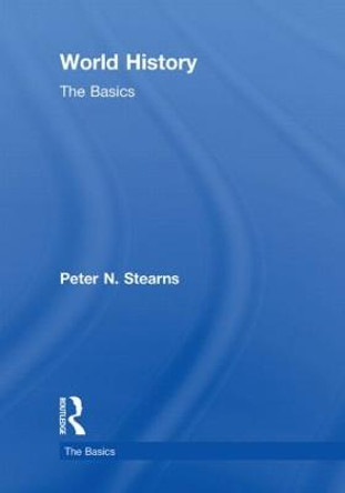 World History: The Basics by Peter N. Stearns