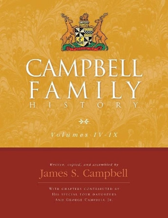 Campbell Family History by James S Campbell 9781436327107